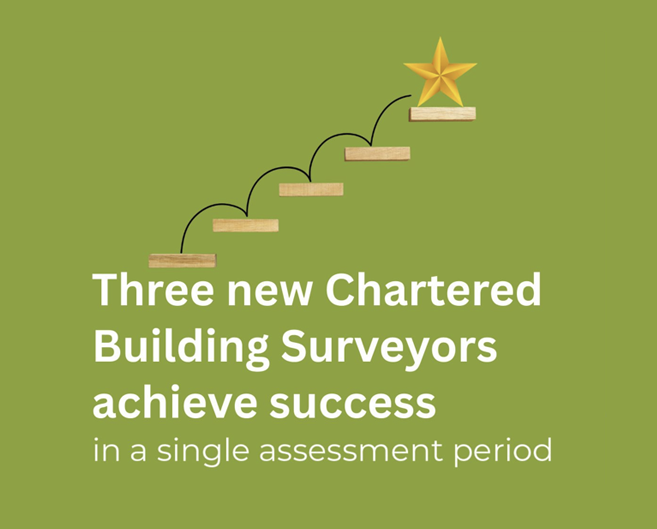 Three New Chartered Building Surveyors Achieve Success in a Single Assessment Period